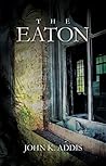The Eaton by John K. Addis