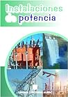 Instalaciones de potencia. (Spanish Edition)
