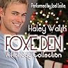 Foxe Den by Haley Walsh