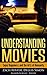 Understanding Movies: Enjoy Happiness and the Arts of Humanity