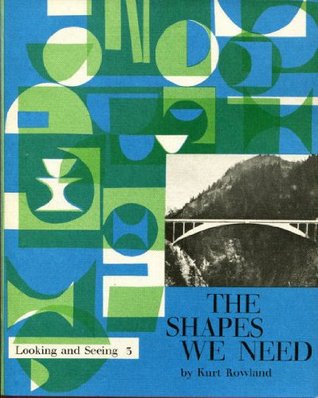 Looking and Seeing: The Shapes We Need: Pt. 3 (Looking & Seeing)