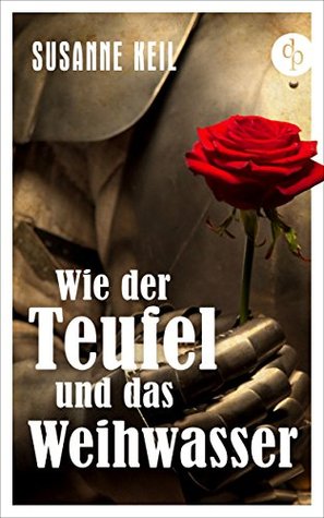 Wie der Teufel und das Weihwasser (Kindle Edition)