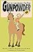 Tales of a Wise-Cracking Cowpony (Gunpowder #1)