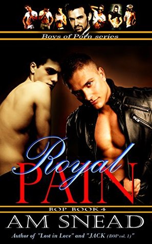 Royal Pain (Boys of Porn, #4)