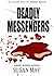 Deadly Messengers