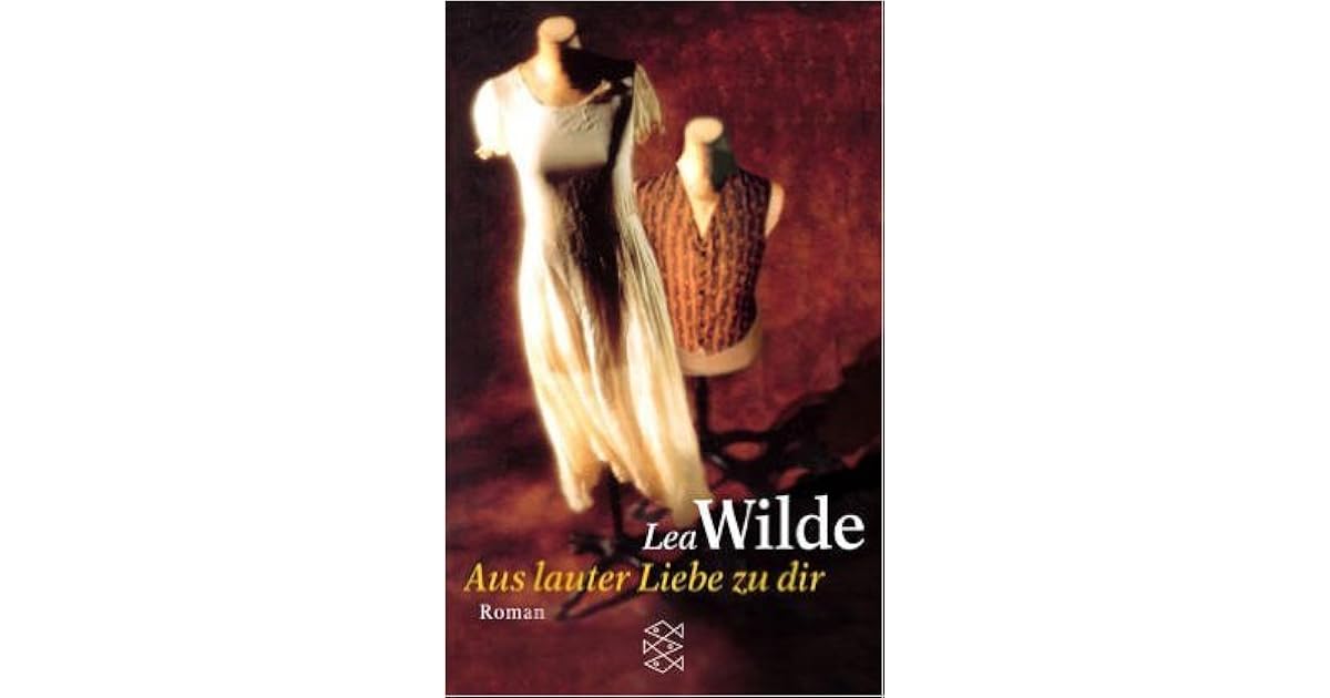 aus lauter liebe zu dir