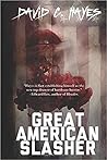 The Great American Slasher by David C. Hayes
