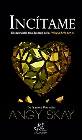 Incítame (Solo por ti, #4)