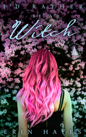 I'd Rather be a Witch (The Cotton Candy Quintet #2)