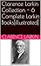 Clarence Larkin Collection - 6 Complete Larkin Books [ILLUSTRATED]