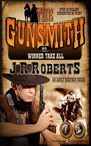 Winner Take All (The Gunsmith Book 85)
