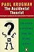 The Accidental Theorist: And Other Dispatches from the Dismal Science (Penguin Business Library)