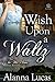 Wish Upon A Waltz