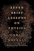 Seven Brief Lessons on Physics