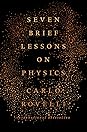 Seven Brief Lessons on Physics by Carlo Rovelli