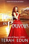 Le Temps du Pouvoir (La Lumière de l'Empire Tome 1) by Terah Edun