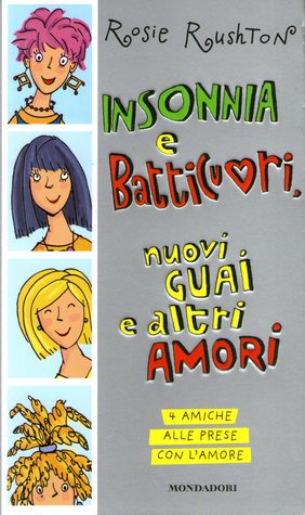 Insonna e batticuori, nuovi guai e altri amori: 4 amiche alle prese con l'amore (Paperback)