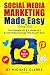 Social Media Marketing Made...