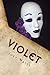 Violet (The Flower Killer Book 1)