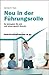 Neu in der Führungsrolle: So behaupten Sie sich und setzen gezielt Akzente (Beck-Wirtschaftsberater im dtv)