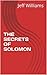 THE SECRETS OF SOLOMON: The...