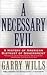 A Necessary Evil: A History Of American Distrust Of Government