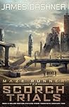 The Scorch Trials by James Dashner