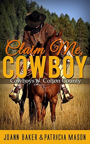 Claim Me, Cowboy (Cowboys of Colton County, #2)