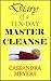 Diary of a Ten-Day Master Cleanse