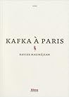 Kafka à Paris by Xavier Mauméjean