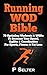 Running WOD Bible: Sprintin...