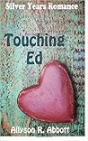 Touching Ed (Silver Years Romance #1)