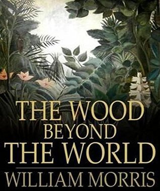 The Wood Beyond the World: