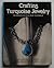 Crafting turquoise jewelry by Bob Powers