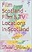 Film Scotland - Film & TV L...