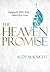 The Heaven Promise by Scot McKnight The Heaven Promise by Scot McKnight