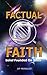 Factual Faith - Belief Founded on Truth