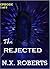 The REJECTED: Episode 1 of 9 (Dystopian Science Fiction Series)
