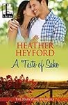 A Taste of Sake by Heather Heyford A Taste of Sake by Heather Heyford