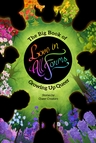 Love in All Forms: The Big Book of Growing Up Queer (Paperback)