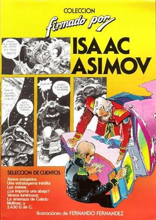 Firmado por...Isaac Asimov: Colección de cuentos (Firmado por..., #3)