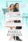 Part-time Princess by Pamela DuMond