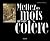 Mettez des mots sur votre c...