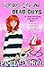 Cupcakes, Lies, and Dead Gu...