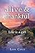 Alive and Thankful