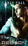 Reborn by Carly Fall