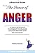 The Dance of Anger: 23 Great Techniques to Interrupt Your Anger Cycle and Recover Your Relationships