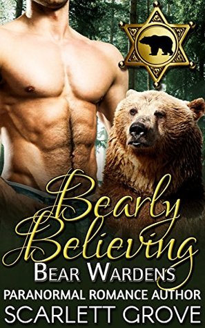 Bearly Believing (Bear Wardens, #2)