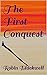 The First Conquest (The Pri...
