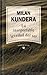 La insoportable levedad del ser by Milan Kundera La insoportable levedad del ser by Milan Kundera